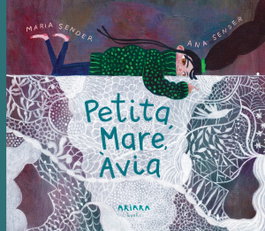 Petita, mare, àvia, Maria Sender - AKIARA