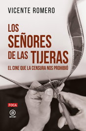 Los señores de las tijeras, Vicente Romero - AKAL