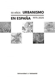 50 años urbanismo en España: 1975-2025, AA.VV. - UNIV.VALLADOLID
