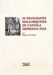 26 XILOGRAFIES MALLORQUINES DE L'ANTIGA, Coll Tomas, Baltasar - MOLL EDITORIAL