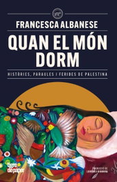 Quan el món dorm, Francesca Albanese - TIGRE DE PAPER