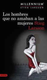 Los hombres que no amaban a las mujeres, Stieg Larsson - DESTINO