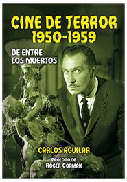 Grupo Editorial Sargantana, S.L. CINE DE TERROR 1950 - 1959. DE ENTRE LOS MUERTOS