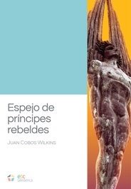 EL TORO CELESTE, Espejo de principes rebeldes - EL TORO CELESTE