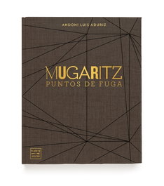 MUGARITZ: PUNTOS DE FUGA, Andoni Luis Aduriz - PLANETA