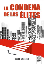 La condena de las élites, Javier Vasserot - KOLIMA
