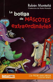 La botiga de mascotes extraordinàries, Rubèn Montañá - BARCANOVA