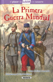 SUSAETA EDICIONES, LA PRIMERA GUERRA MUNDIAL, Erika Carracedo - SUSAETA EDICIONES