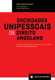 Sociedades Unipessoais de Direito Angolano, Joao Espírito Santo - ESCOLAR EDITORA