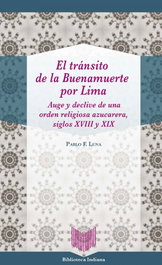 El Tránsito de la Buenamuerte por Lima, Pablo F. Luna - IBEROAMERICANA - VERVUERT