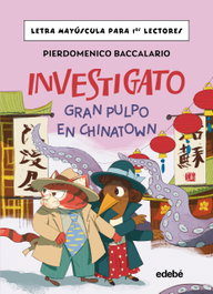 Investigato: Gran pulpo en Chinatown, Pierdomenico Baccalario - EDEBE