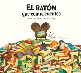 El ratón que comía cuentos, José Carlos Andrés - NUBEOCHO