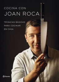 Cocina con Joan Roca, Joan Roca Fontané - PLANETA