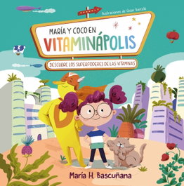 BEASCOA, María y Coco en Vitaminápolis - María Hernández Bascuñana