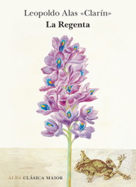 La Regenta, Leopoldo Alas Clarín - ALBA
