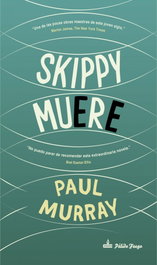 Skippy muere, Paul Murray - PALIDO FUEGO