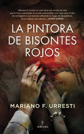 La pintora de bisontes rojos, Mariano F. Urresti - Almuzara Editorial