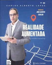 Realidade aumentada aplicada mobile marketing, Carlos Alberto Lopes - EDIÇOES ESGOTADAS