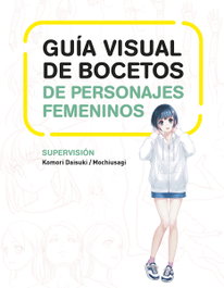 Guía visual de bocetos de personajes femeninos, Komori Daisuki - Norma Editorial