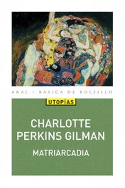 Matriarcadia, Charlotte Perkins Gilman - AKAL