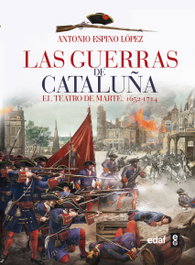 Las guerras de Cataluña, Antonio Espino - EDAF EDITORIAL
