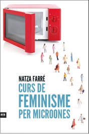 Curs de feminisme per a microones, Natza Farré - ARA LLIBRES
