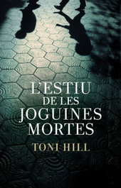 L'estiu de les joguines mortes, Toni Hill - ROSA DELS VENTS