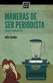 Maneras de ser periodista, Julio Camba - LIBROS DEL K.O