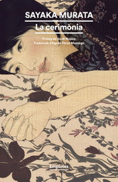 La cerimònia, Sayaka Murata - EMPURIES