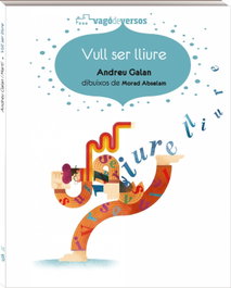 Vull ser lliure, Andreu Galan Martí - ANDANA