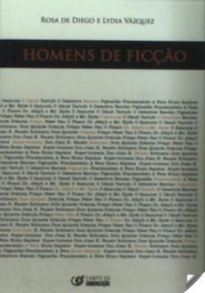 Homens de ficçao, Rosa De Diego y Lydia Vazquez - CAMPO DA COMUNICAÇAO
