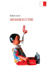 Ser mayor es un timo, Belén Reyes Redondo - Celya Editorial