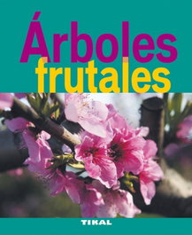 Árboles frutales (Jardinería y plantas), Varios autores - TIKAL EDICIONES