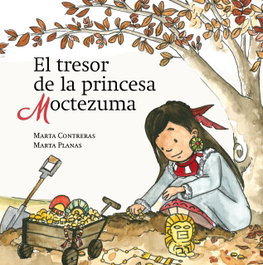 El tresor de la princesa Moctezuma, Marta Contreras - EDICIONS SALORIA