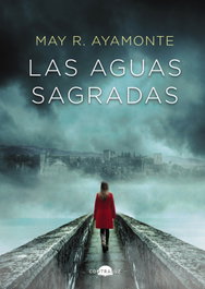 Las aguas sagradas, May R. Ayamonte - CONTRALUZ EDITORIAL