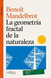 TUSQUETS, La geometría fractal de la naturaleza - Benoît Mandelbrot