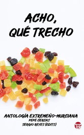 Acho qué trecho, Antolog A Poética, Varios/Piqueras, Asensio/Reyes, Sergio - DOKUSOU EDITORIAL