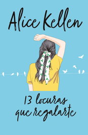 13 locuras que regalarte, Alice Kellen - BOOKS4POCKET EDITORIAL
