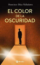El color de la oscuridad, Francisco Díaz Valladares - BRUÑO