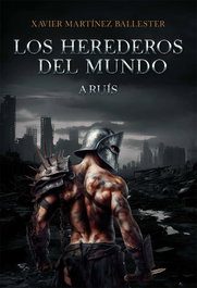 Los herederos del mundo, Xavier Martínez Ballester - NPQ EDITORES