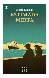 Estimada Mirta, Maria Escalas i Bernat - AMSTERDAM