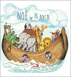 SAN PABLO EDITORIAL, Noé y el Arca, Álvaro Manuel Santos; Elisenda Adell