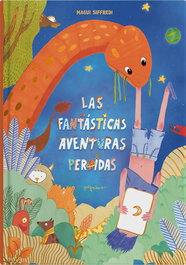 PIJAMA Las fantásticas aventuras perdidas, Magui Siffredi - PIJAMA