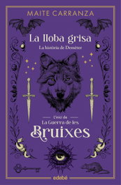 La lloba grisa, Maite Carranza i Gil Dolz del Castellar - EDEBE