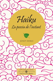 Haiku, la poesia de l'instant, Josep Heras Aledo - BASE