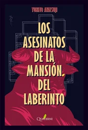 Los Asesinatos de la Mansión del Laberinto, Yukito Ayatsuji - QUATERNI