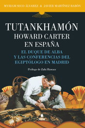 Tutankamón en España, Javier Martínez Babón/Myriam Seco Álvarez - Almuzara Editorial