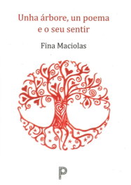 PERUCHELA EDICIONS, Unha árbore, un poema e o seu sentir, Fina Maciolas - PERUCHELA EDICIONS