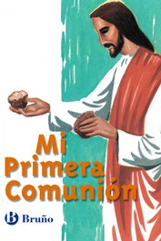Catecismo Mi Primera Comunión, BRUÑO - BRUÑO