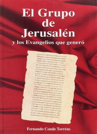 GRUPO DE JERUSALEN Y LOS EVANGELIOS QUE GENERO, Fernando Conde Torrens - ALFA ANDROMENA